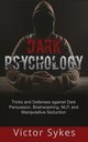 Dark Psychology, Sykes Victor