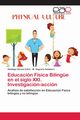 Educacin Fsica Bilinge en el siglo XXI. Investigacin-accin, Garca-Calvo Santiago