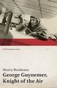 George Guynemer, Knight of the Air (WWI Centenary Series), Bordeaux Henry