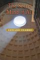 The Secret Mind of Art, Clarke Edward