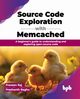 Source Code Exploration with Memcached, Raj Praveen