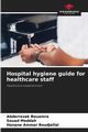 Hospital hygiene guide for healthcare staff, BOUAMRA Abderrezak