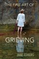 The Fine Art of Grieving, Edberg Jane