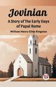 Jovinian A Story of the Early Days of Papal Rome, Kingston William Henry Giles