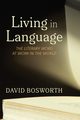Living in Language, Bosworth David