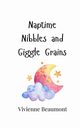 Naptime Nibbles and Giggle Grains, Beaumont Vivienne