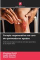 Terapia regenerativa na cura de queimaduras agudas, Rmili Khouloud