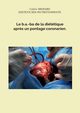 Le b.a.-ba de la dittique apr?s un pontage coronarien., Menard Cdric