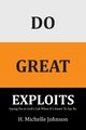 Do Great Exploits, Johnson H. Michelle