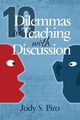 10 Dilemmas in Teaching with Discussion, Piro Jody S.