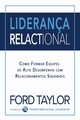 Liderana Relactional, Taylor Ford