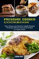 Pressure Cooker Cookbook, Poff Logan