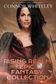 Rising Realm Epic Fantasy Collection, Whiteley Connor