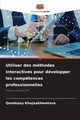 Utiliser des mthodes interactives pour dvelopper les comptences professionnelles, Khujaakhmatova Qunduzoy