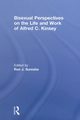 Bisexual Perspectives on the Life and Work of Alfred C. Kinsey, 