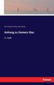 Anhang zu Homers Ilias, Ameis Karl Friedrich