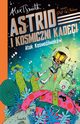 Atak Kosmolimakw! Astrid i Kosmiczni Kadeci Tom 1, Smith Alex T.