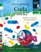 Cuda z mleka Pankracy i Tatarak na tropie bakterii Czytam sobie Poziom 2, Bednarek Justyna