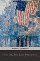 1900; Or, The Last President, Lockwood Ingersoll