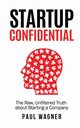 STARTUP Confidential, Wagner Paul