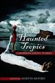 The Haunted Tropics, 
