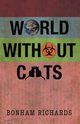 World Without Cats, Richards Bonham