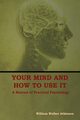 Your Mind and How to Use It, Atkinson William  Walker