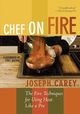 Chef on Fire, Carey Joseph