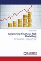 Measuring Financial Risk Modelling, Ali Khan Yousaf