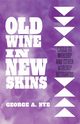Old Wine in New Skins, Nye George