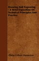 Drawing And Engraving - A Brief Exposition Of Technical Principles And Practice, Hamerton Philip Gilbert