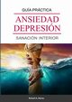 Sanacin de Ansiedad y Depresin, Abreu Rafael