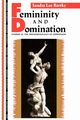 Femininity and Domination, Bartky Sandra Lee