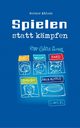 Spielen statt Kmpfen, Ablass Werner