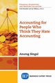 Accounting for People Who Think They Hate Accounting, Singal Anurag