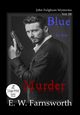 Blue is for Murder, Farnsworth E. W.