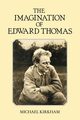 The Imagination of Edward Thomas, Kirkham Michael