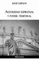 Autoridad espiritual y poder temporal, Gunon Ren