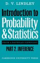 Introduction to Probability and Statistics from a Bayesian Viewpoint, Part 2, Inference, Lindley D. V.
