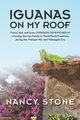 Iguanas on My Roof, Stone Nancy