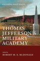 Thomas Jefferson's Military Academy, 