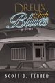 Dreux Club Blues, Fenner Scott D.