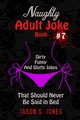 Naughty Adult Joke Book #7, Jones Jason S.