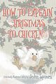 How To Explain Christmas To Chickens, Spiers John