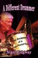 A Different Drummer, Ridgway Nigel