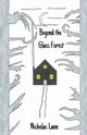 Beyond the Glass Forest, Lann Nicholas