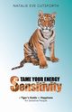 Tame Your Energy Sensitivity, Cutsforth Natalie Eve