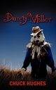 Darcy Miller, Hughes Chuck