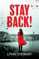 Stay Back!, Stewart Lynn