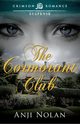 The Cormorant Club, Nolan Anji